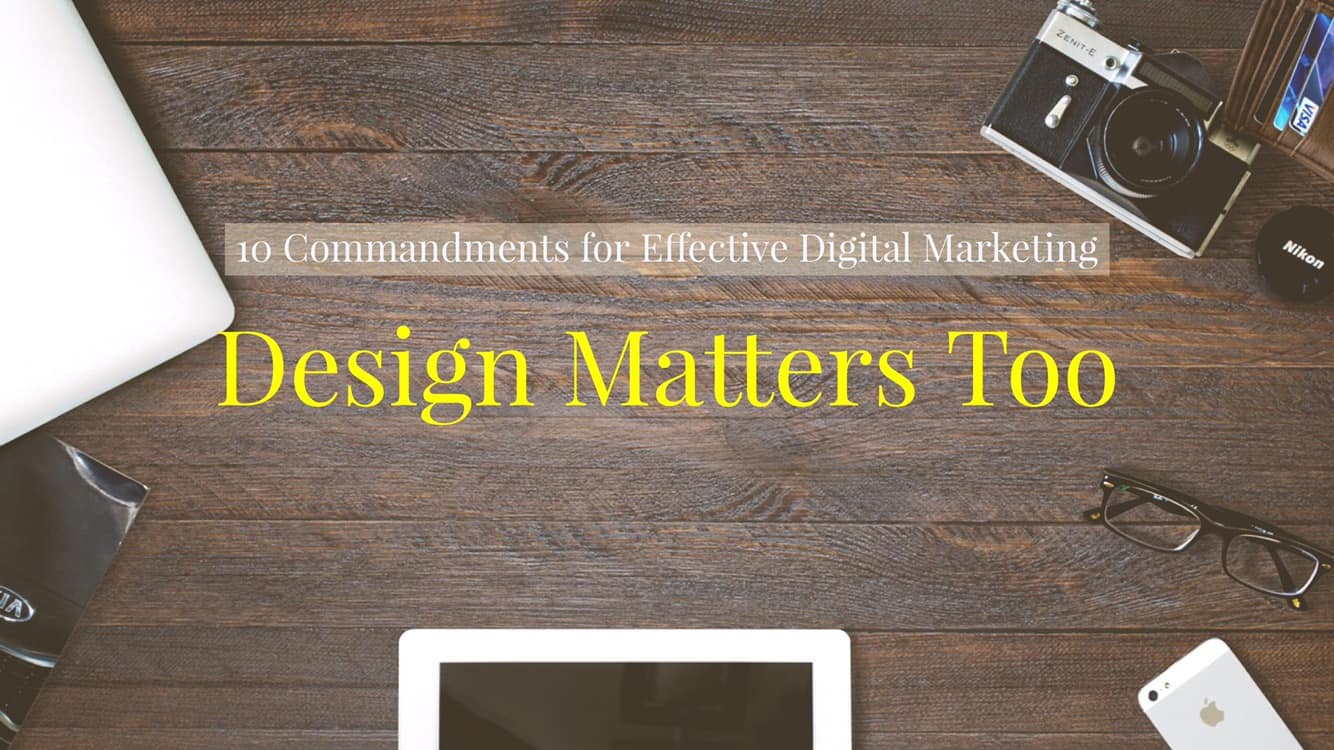 Commandment 9: Design Matters Too
