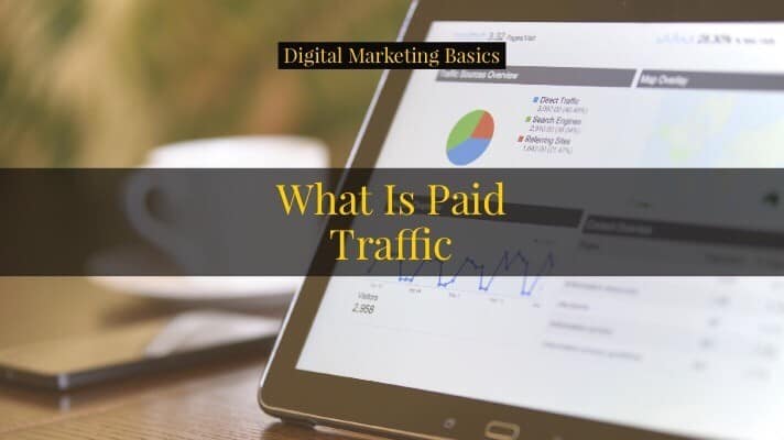 What is Paid Traffic