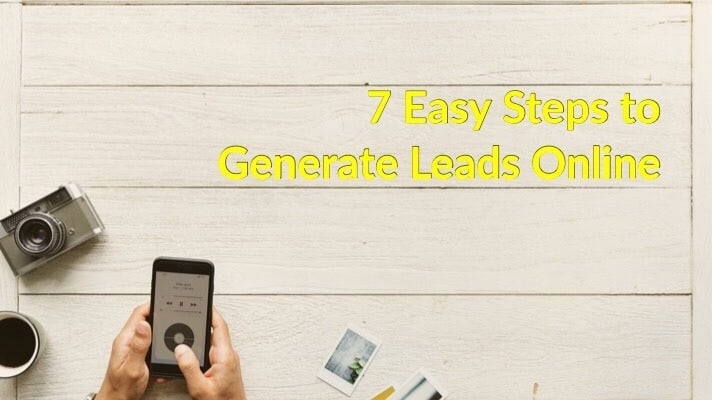 7 Easy Steps to Generate Leads Online