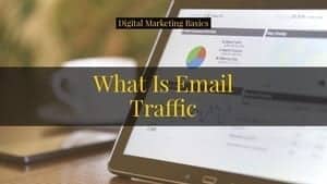 what is email traffic and how to increase email traffic
